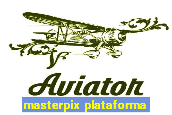 masterpix plataforma